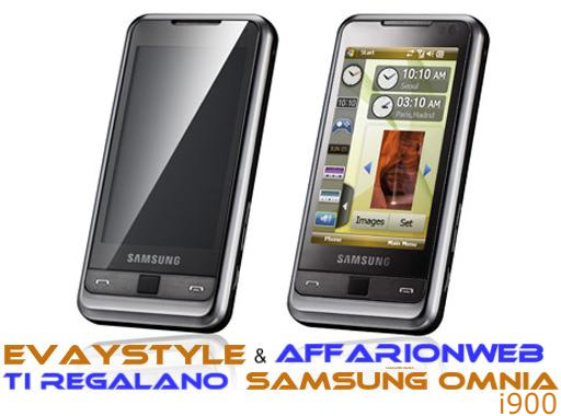 contest-samsung-omnia-i9001 Contest: il Samsung Omnia i900 te lo regalano Evaystyle e Affarionweb